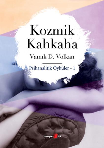 Vamık D. VolkanDiğerKozmik Kahkaha-Psikanalitik Öyküler 1