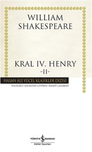 Hamit Çalışkanİngiliz Dünya KlasikleriKral 4. Henry-2 - Hasan Ali Yücel Klasikleri