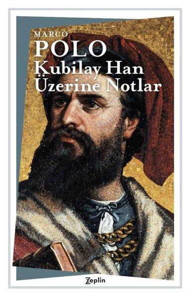 Marco PoloGeziKubilay Han Üzerine Notlar
