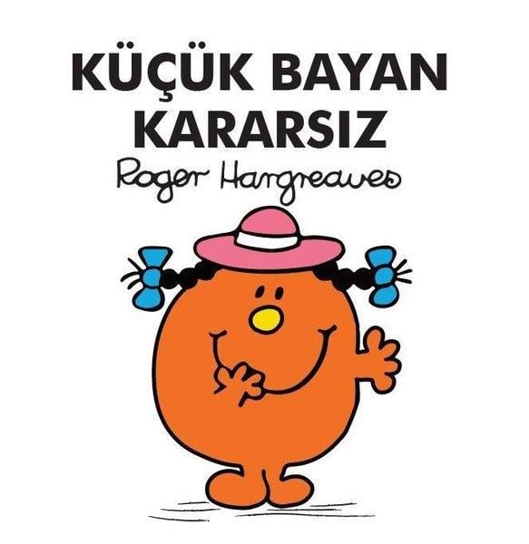 Roger HargreavesÇocuk RomanlarıKüçük Bayan Kararsız