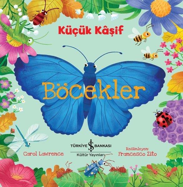 Carol LawrenceOkul Öncesi Başvuru KitaplarıBöcekler - Küçük Kaşif