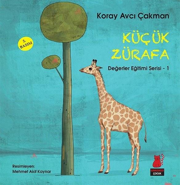 Koray Avcı ÇakmanDeğerler Eğitimi KitaplarıKüçük Zürafa