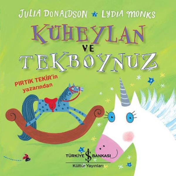 Ali BerktayOkul Öncesi Öykü KitaplarıKüheylan ve Tekboynuz