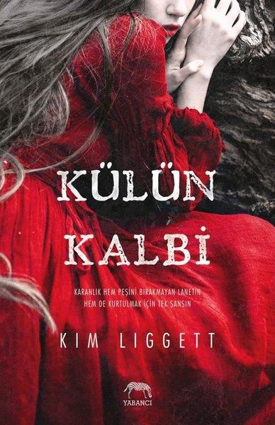 Kim LiggettTürkçe RomanlarKülün Kalbi