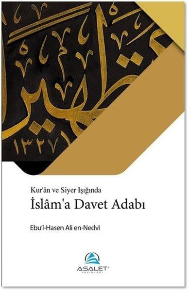 Ebu'l Hasan Ali El-Hasani En-Nedviİslam ve Günümüz İslam Düşüncesi KitaplarıKur'an ve Siyer Işığında İslam'a Davet Adabı