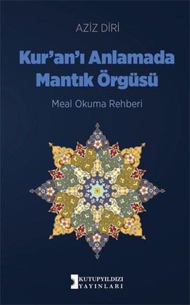 Aziz DiriTefsir KitaplarıKur'an'ı Anlamada Mantık Örgüsü