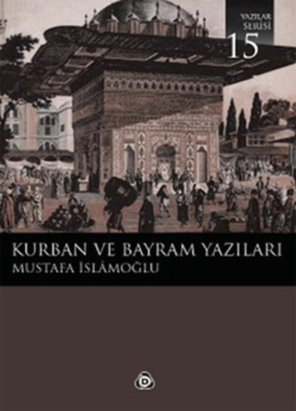 Mustafa İslamoğluİslami Araştırma ve İnceleme Kitapları