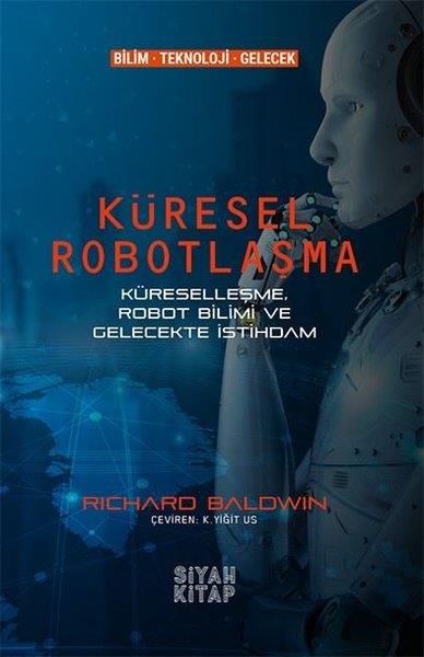 Richard BaldwinKünstliche IntelligenzKüresel Robotlaşma