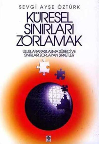 Sevgi Ayşe ÖztürkDiğerKüresel Sınırları Zorlamak
