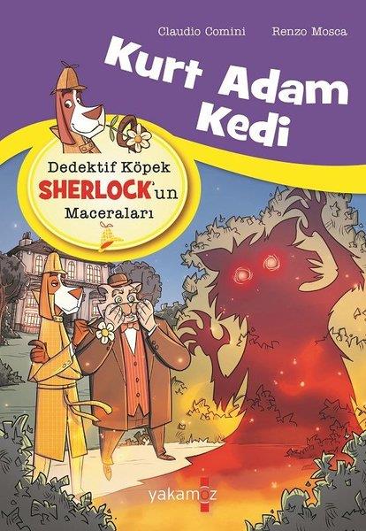 Claudio CominiÇocuk Hikaye KitaplarıKurt Adam Kedi: Dedektif Köpek Sherlock'un Maceraları