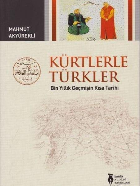 Mahmut AkyürekliEtnolojiKürtlerle Türkler