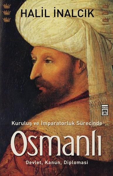 Halil İnalcıkOsmanen GeschichteKuruluş ve İmparatorluk Sürecinde Osmanlı