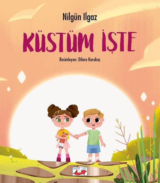 Nilgün IlgazÇocuk Hikaye KitaplarıKüstüm İşte