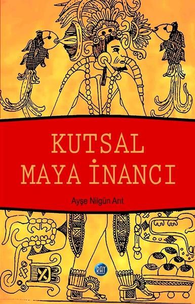 Ayşe Nilgün ArıtKişisel Gelişim KitaplarıKutsal Maya İnancı