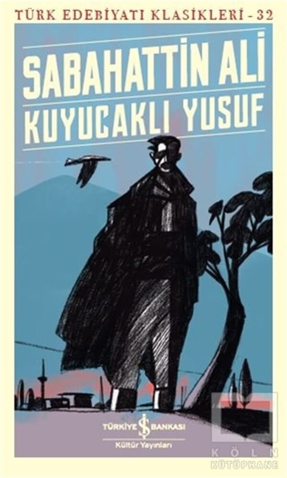 Sabahattin AliTürkçe RomanlarKuyucaklı Yusuf