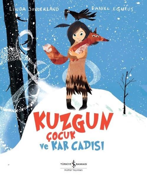 Linda SunderlandÇocuk Dünya Klasikleri | 6 & 7  YaşKuzgun Çocuk ve Kar Cadısı