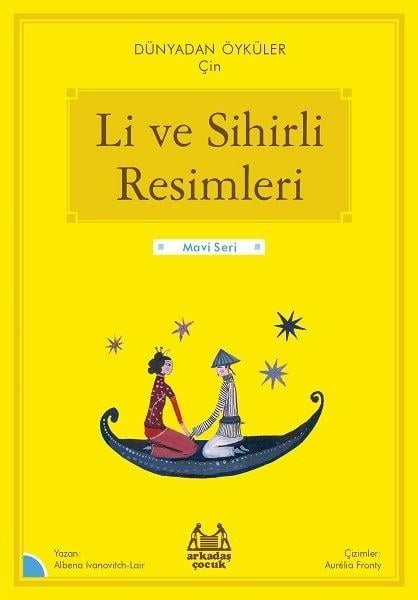 Albena Ivanovitch - LairÇocuk Dünya Klasikleri | 6 & 7  YaşLi ve Sihirli Resimleri - Dünyadan Öyküler Çin - Mavi Seri
