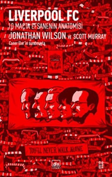 Jonathan WilsonSpor KitaplarıLiverpool FC-10 Maçta Efsanenin Anatomisi