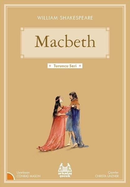 William ShakespeareÇocuk Dünya Klasikleri | 6 & 7  YaşMacbeth-Turuncu Seri