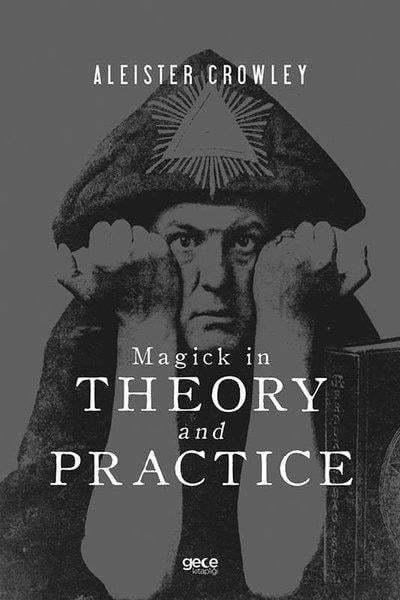 Aleister CrowleyPhilosophyMagick İn Theory And Practıce