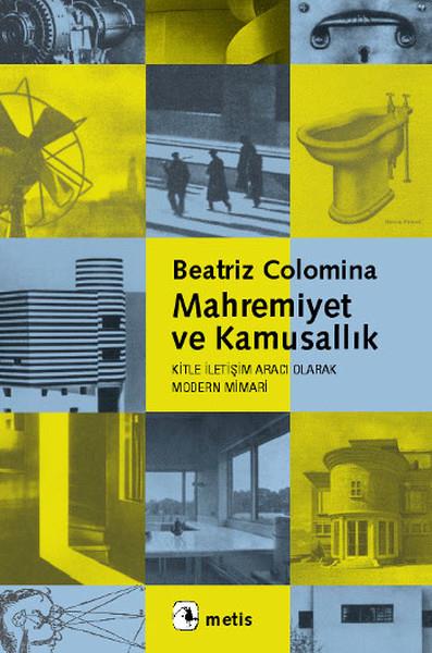 Beatriz ColominaArchitektur BücherMahremiyet ve Kamusallık