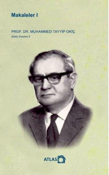 Muhammed Tayyip OkiçTasavvuf KitaplarıMakaleler 1 - Bütün Eserleri 5