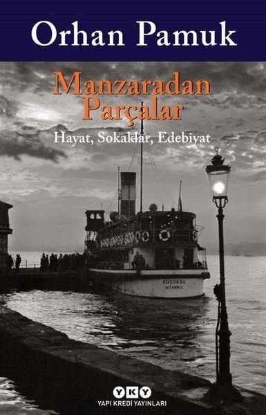 Orhan PamukOrhan PamukManzaradan Parçalar