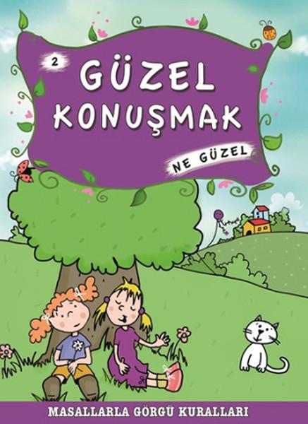 Münire ŞafakÇocuk Masal KitaplarıMasallarla Görgü Kuralları - Güzel Konuşmak Ne Güzel
