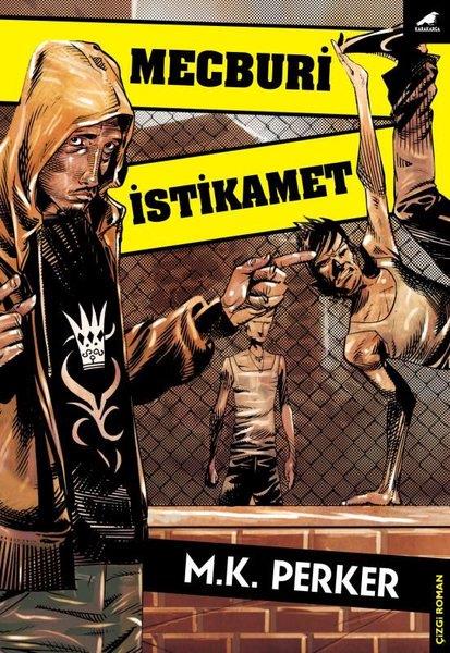 M. K. PerkerÇizgi RomanlarMecburi İstikamet
