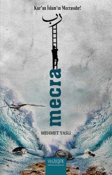 Mehmet Yaslıİslam Tarihi KitaplarıMecra-Kur'an İslam'ın Mecrasıdır!