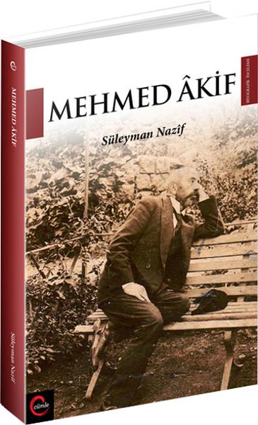 Süleyman NazifAraştırma-İnceleme-ReferansMehmed Akif