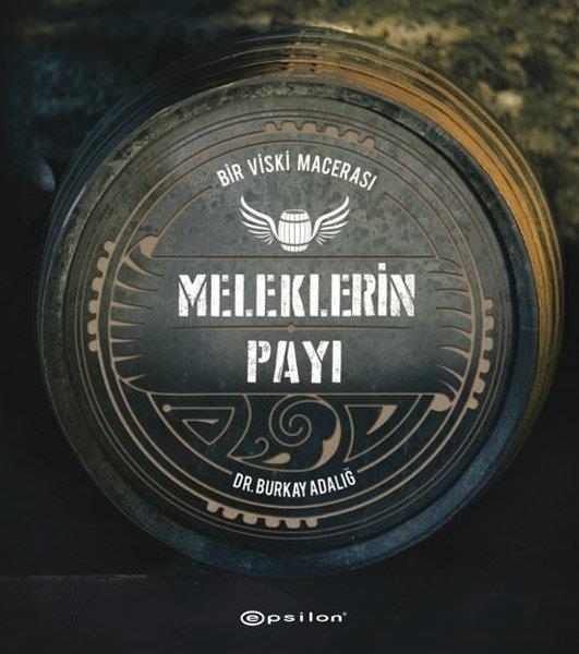 Burkay AdalığKokteyl ve İçki KitaplarıMeleklerin Payı-Bir Viski Macerası