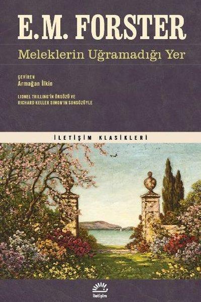 E. M. Forsterİngiliz Dünya KlasikleriMeleklerin Uğramadığı Yer - İletişim Klasikleri
