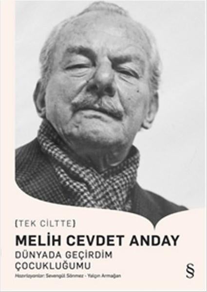 Emir TaliMelih Cevdet Anday (1915 - 2002)Melih Cevdet Anday - Dünyada Geçirdim Çocukluğumu - Tek Ciltte