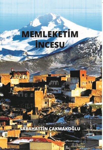 Sabahattin ÇakmakoğluSeyahatnameMemleketim İncesu