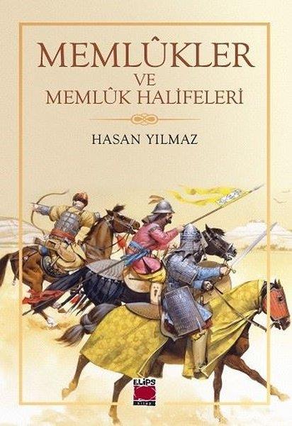Hasan YılmazForschung, Analyse und TheoriebücherMemlükler ve Memlük Halifeleri