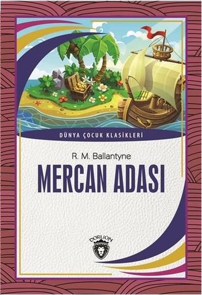 R.Micheal BallantyeÇocuk Dünya KlasikleriMercan Adası