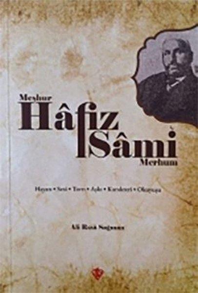 Ali Rıza Sağmanİslami Biyografi ve Otobiyografi KitaplarıMeşhur Hafız Sami Merhum