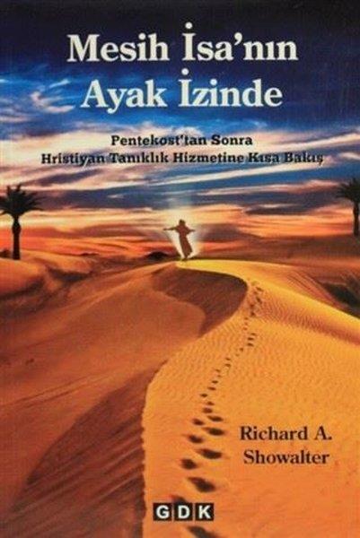 Richard A. Showalterüber den ChristentumMesih İsa'nın Ayak İzinde