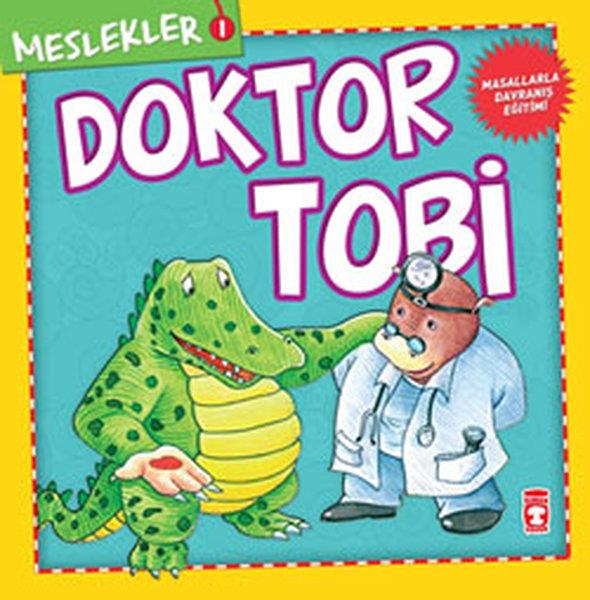 KolektifOkul Öncesi Masal KitaplarıMeslekler-Doktor Tobi