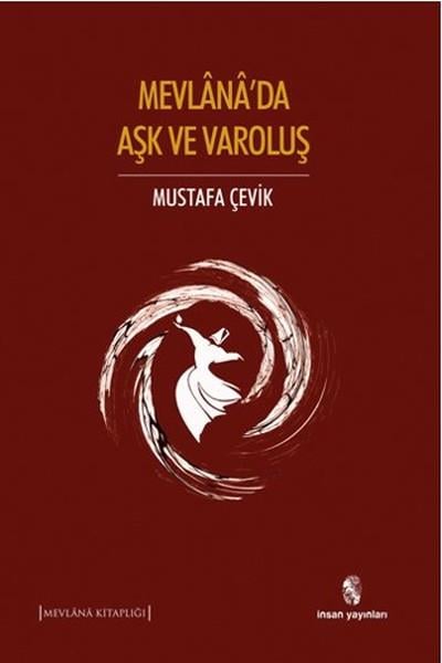 Mustafa ÇevikTasavvuf KitaplarıMevlana'da Aşk ve Varoluş