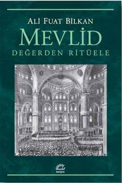 Ali Fuat BilkanAraştırma - İncelemeMevlid-Değerden Ritüele