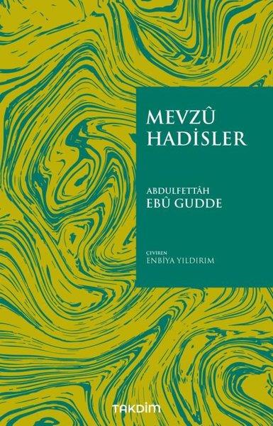 Abdulfettah Ebu GuddeAhlakMevzu Hadisler