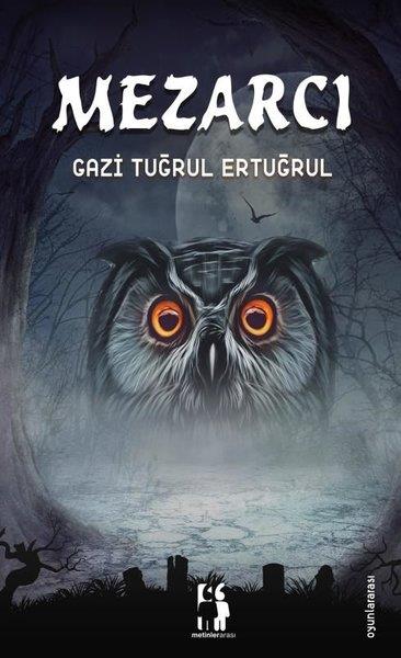 Gazi Tuğrul ErtuğrulTürk OyunlarıMezarcı