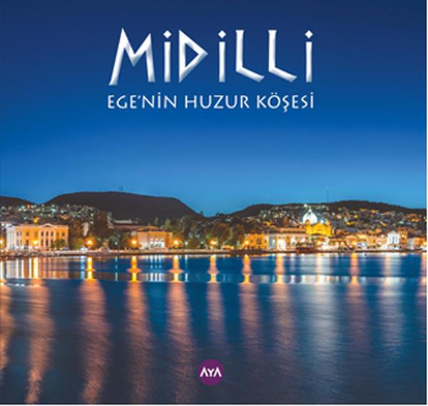 Işıl BüyükkalGenel KonularMidilli - Ege'nin Huzur Köşesi