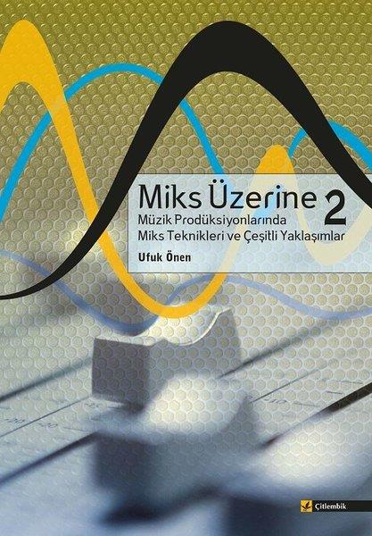 Ufuk ÖnenMüzik KitaplarıMiks Üzerine 2