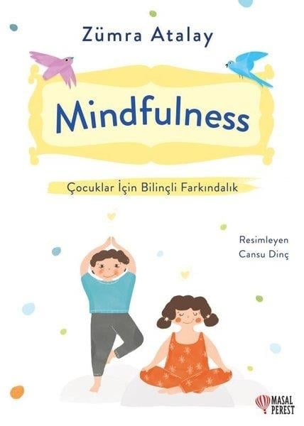 Zümra AtalayEntwicklungspsychologie BücherMindfulness - Çocuklar İçin Bilinçli Farkındalık