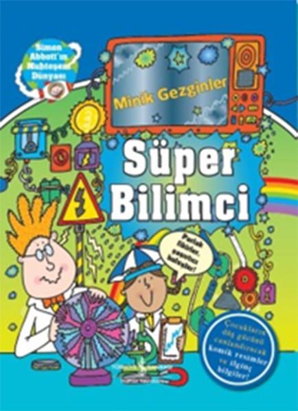 Lisa ReganOkul Öncesi Başvuru KitaplarıMinik Gezginler - Süper Bilimci