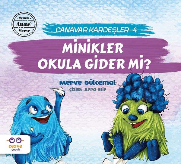 Merve Gülcemalİslami Çocuk KitaplarıMinikler Okula Gider mi?-Canavarlar Kardeşler 4
