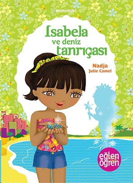 Julie CamelÇocuk Hikaye KitaplarıMinimiki - Isabela ve Deniz Tanrıçası